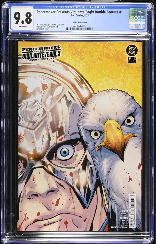 Peacemaker Presents The Vigilante Eagly Double Feature #1 (Of 5) CGC 9.8  1:25 Matteo Lolli Card Stock Variant (Mature)